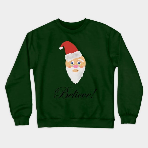 I Believe In Santa Claus Crewneck Sweatshirt by Lunar Scrolls Design